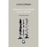 PSIKANALIZ AÇISINDAN ÇOCUK EĞİTİMİ - LOUIS CORMAN