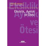 Psikanaliz Defterleri 5 Çocuk Ve Ergen Çalışmaları Eksiklik, Ayrılık Ve Ötesi Neşlıhan Zabcı