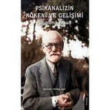 Psikanalizin Kökeni ve Gelişimi - Sigmund Freud