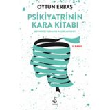 Psikiyatrinin Kara Kitabı - Oytun Erbaş