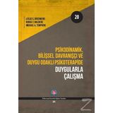 Psikodinamik Bilişsel Davranışçı Ve Duygu Odaklı Psikoterapide Duygularla Çalışma -Tahir Özakkaş