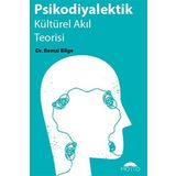 Psikodiyalektik Kültürel Akıl Teorisi: Kültür Psikanalizine Giriş