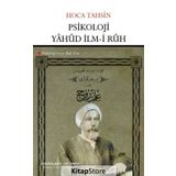 Psikoloji Yahud İlm-i Ruh Psikoloji veya Ruh İlmi / Hoca Tahsin