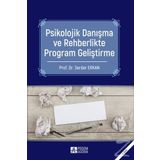 Psikolojik Danışma ve Rehberlikte Program Geliştirme - Serdar Erkan