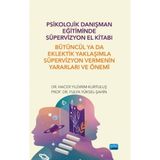 Psikolojik Danışman Eğitiminde Süpervizyon El Kitabı / Nobel Akademik Yayıncılık / 9786253971816