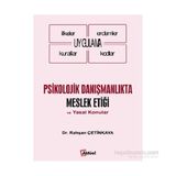 Psikolojik Danışmanlıkta Meslek Etiği ve Yasal Konular - Rahşan Çetinkaya