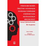 Psikolojik İklimin Örgütsel Vatandaşlık Davranışı Üzerindeki Etkisinde İçsel Motivasyonun Aracılık Rolü Ekin Yayınevi