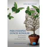 Psikoterapide Güncel Konular - Başak Öksüzler Ceren Gökdağ Elçin Yorulmaz Ezgi Göcek Gamze Gültekin Melikenaz Yalçın Nesibe Olgun Sedef Tulum Servet Kaçar Sıla Derin Umut Çıvgın Zeynep Erdoğan