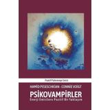 Psikovampirler - Enerji Emicilere Pozitif Bir Yaklaşım