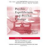 Psychic Equilibrium and Psychic Change: Selected Papers of Betty Joseph (The New Library of Psychoanalysis) [Hardcover] Feldman, Michael; Spillius, Elizabeth Bott and Segal, Hanna