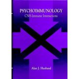 Psychoimmunology Cns-Immune Interactions