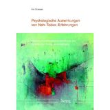 Psychologische Auswirkungen Von Nah-Todes-Erfahrungen: Wachstumsmotivationsbedurfnisse ALS Schritte Der Selbstverwirklichung