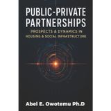 Public-Private Partnerships: Prospects & Dynamics in Housing & Social Infrastructure