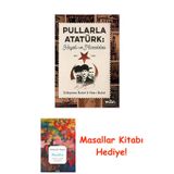 Pullarla Atatürk: Hayatı Ve Mücadelesi (1881-1938) + Masallar Kitabı