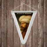 Punto Dizayn Fatih Sultan Mehmed Iı. Mehmed Beyaz Saçaklı Takdim Flama Bayrak Osmanlı Padişahları Serisi