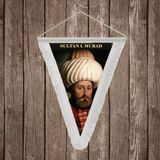 Punto Dizayn Sultan I. Murad Beyaz Saçaklı Takdim Flama Bayrak Osmanlı Padişahları Serisi