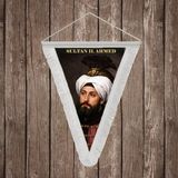 Punto Dizayn Sultan Iı. Ahmed Beyaz Saçaklı Takdim Flama Bayrak Osmanlı Padişahları Serisi