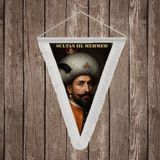 Punto Dizayn Sultan Iıı. Mehmed Beyaz Saçaklı Takdim Flama Bayrak Osmanlı Padişahları Serisi