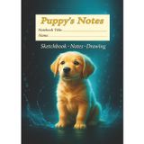 Puppy’s Notes: A Dog-Themed Sketchbook for Drawing, Doodles, and Creative Ideas