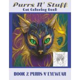 Purrs N' Stuff Cat Coloring Book: Book 2: Purrs N' Eyewear (Accessory Series) (Purrs N' Stuff Cat Coloring Books, Band 2)