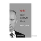 Putin Yüzü Olmayan Adam - Masha Gessen Masha Gessen