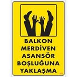 Pvc Levha Quot;balkon Merdiven Asansör Boşluğuna Yaklaşmaquot; 25x35 Cm