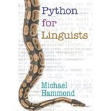 Python For Linguists Michael Hammond