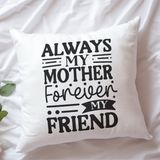 Qoeuyl Boutique Always My Mother Baskılı Anneler Günü Hediyelik Elyaf Dolgulu Saten Dekoratif Yastık - 28 x 28 cm - Beyaz