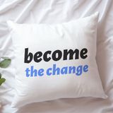 Qoeuyl Boutique Become The Change Baskılı Motivasyon Hediyelik Elyaf Dolgulu Dekoratif Yastık - 28 x 28 cm - Beyaz