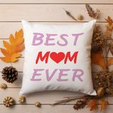 Qoeuyl Boutique Best Mom Ever Anneler Günü Baskılı Elyaf Dolgulu Hediyelik Yastık - 28 x 28 cm - Beyaz