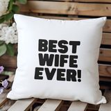 Qoeuyl Boutique Best Wife Ever Baskılı Eş Sevgili Romantik Hediyelik Elyaf Saten Dekoratif Yastık - 28 x 28 cm - Renkli