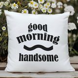 Qoeuyl Boutique Good Morning Handsome Baskılı Elyaf Dolgulu Hediyelik Yastık - 28 x 28 cm - Beyaz