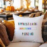 Qoeuyl Boutique Happiness Is Loading Baskılı Hediyelik Elyaf Saten Dekoratif Yastık - 28 x 28 cm - Beyaz