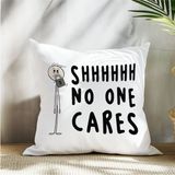 Qoeuyl Boutique No One Cares Komik Baskılı Elyaf Dolgulu Hediyelik Yastık - 28 x 28 cm - Beyaz