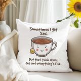 Qoeuyl Boutique Sometimes I Sad But Think About Tea Fine Baskılı Hediyelik Elyaf Saten Dekoratif Yastık - 28 x 28 cm - Beyaz