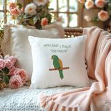 Qoeuyl Boutique Who Said I Talk Too Much Baskılı Komik Hediyelik Elyaf Saten Dekoratif Yastık - 28 x 28 cm - Beyaz