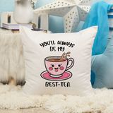Qoeuyl Boutique You Are My Best Tea Baskılı Hediyelik Elyaf Saten Dekoratif Yastık - 28 x 28 cm - Renkli