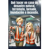 Qué hacer en caso de desastre natural, terremoto, tornado, inundación e incendio.: amplia variedad de actividades, juegos en imágenes y transformarte ... la familia (Ancient Wisdom Of The Mountains)