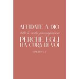 Quaderno a righe - Parola Viva | Affidate a Dio | A5 | 80 pagine: Affidate a Dio tutte le vostre preoccupazioni, perché egli ha cura di voi - Prima lettera di Pietro