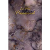 Quaderno delle Password Alfabetizzato: Taccuino per Smemorati per conservare tutte le Password ed Username dei tuoi Siti Internet in Ordine ... con Effetto Marmo Scuro e scritte color Oro