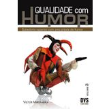 Qualidade com Humor - Volume 3. Sabedoria Superior com Uma Pitada de Humor (Em Portuguese do Brasil)
