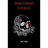 Quando Luxúria É O Que Resta