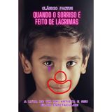 Quando O Sorriso É Feito De Lágrimas