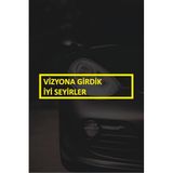 Quart Aksesuar Araba Cam Sticker Vizyona Girdik İyi Seyirler 30x7,5 cm Sarı, qa789567974