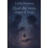 Quel che resta dopo il buio