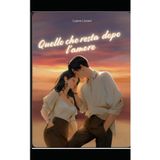 Quello che resta dopo l'amore