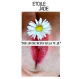 Quello che resta sulla pelle (I racconti di Etoile Jade, Band 3)
