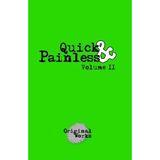 Quick & Painless: Volume II by Johnna Adams (2013-08-28)