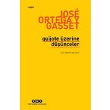 Quijote Üzerine Düşünceler - Jose Ortega Y Gasset