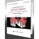 Quintessence Publishing Diş Hekimleri Için Gömülü Dişlerin Cerrahi - Ortodontik Tedavisi Klinik Rehberi - V